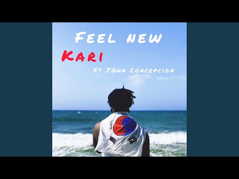 Feel New (feat. John Concepcion)