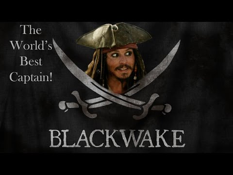 The World's Best Captain!- Blackwake!