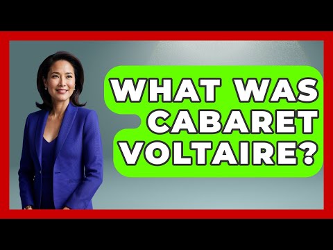What Was Cabaret Voltaire? - Literary Icons
