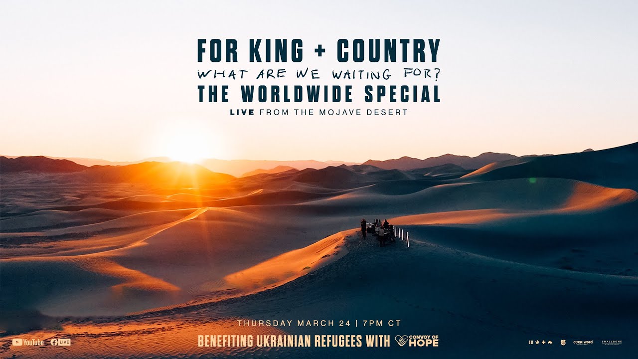 FOR KING & COUNTRY - WHAT ARE WE WAITING FOR? | THE WORLDWIDE SPECIAL