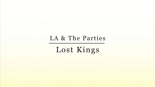 【洋楽 和訳】LA &amp; The Parties - Lost Kings feat. Sevyn Streeter, Luh Kel (Lyrics)
