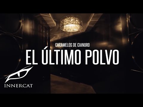 Caramelos De Cianuro - El Último Polvo (Lyric Video)