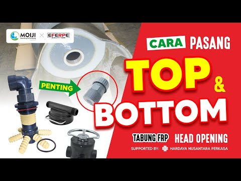 Cara Pasang TOP & BOTTOM Head Opening - Tabung FRP