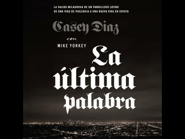 Vídeo relacionado con La última palabra: La salida milagrosa de un pandillero latino de una vida de violencia a una nueva vida en Cristo