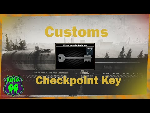 .12 Customs Military Checkpoint Key Guide - Reflix66 - Escape From Tarkov