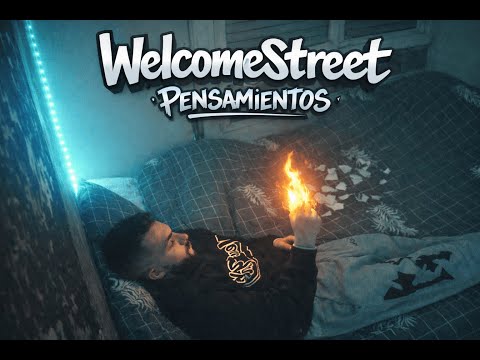 Welcomestreet - PENSAMIENTOS (Videoclip Oficial)