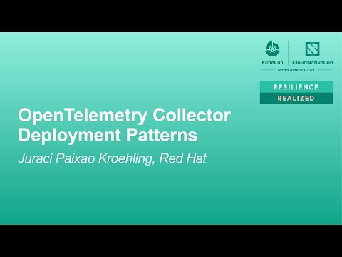 OpenTelemetry Collector Deployment Patterns - Juraci Paixão Kröhling, Red Hat