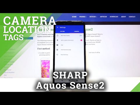 How to Add Camera Location Tags on SHARP Aquos Sense2 – Location Options