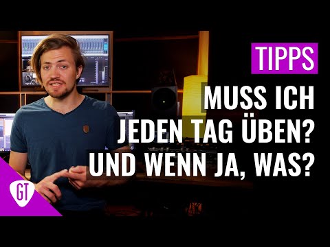 Jeden Tag Gitarre üben? | Tipps und Tricks