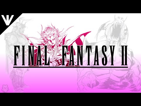 The Final Fantasy II Experience... Isn't THAT bad...