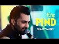 PIND Full Video Sharry Mann 2018