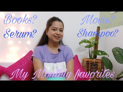 My monthly favorites || How I've managed to stay dandruff free in monsoon? favorite books? movies?