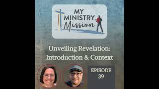 Unveiling Revelation: Introduction & Context (Ep 39)