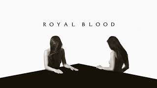 Royal Blood - Hole In Your Heart
