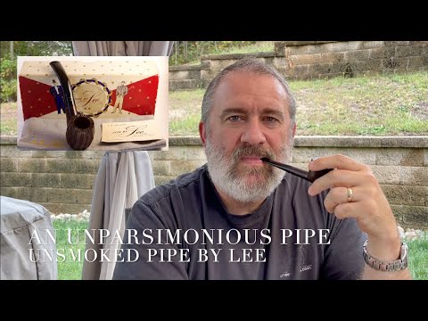 An Unparsimonious Pipe—Unsmoked Pipe by Lee