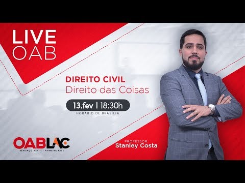 OAB  - Direito Civil - Direito das Coisas - Prof.Stanley Costa