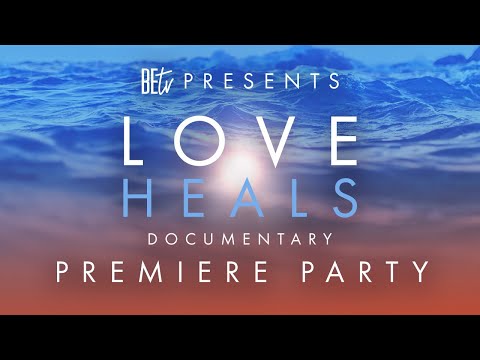 LOVE HEALS: Using the Ancient Wisdom of Energy to Journey Within Documentary World Premiere Party