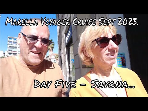 Marella Voyager Cruise Sept 2023 - Day Five "Savona"