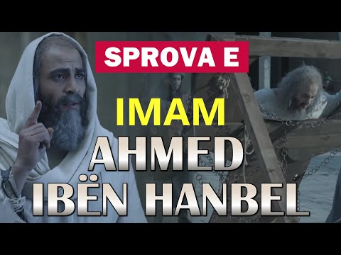Sprova e Imam Ahmed Ibën Hanbel - Hoxhë Qëndrim Jashari