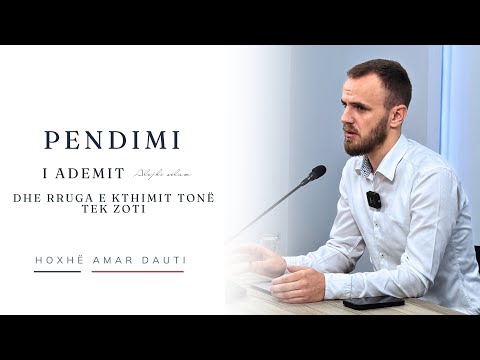 Pendimi i Ademit (a.s.) dhe rruga e kthimit tonë tek Zoti || Hoxhë Amar Dauti
