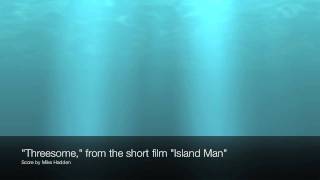 Demo Reel:  "Threesome" cue from the movie "Island Man"