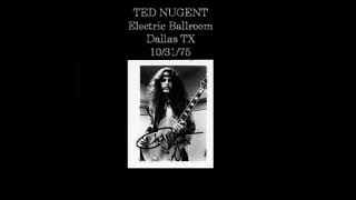 Ted Nugent  - Electric Ballroom, Dallas 1975