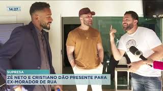 SURPRESA: ZÉ NETO E CRISTIANO DÃO PRESENTE PARA EX-MORADOR DE RUA
