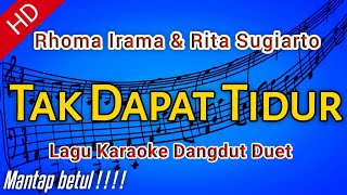 Download lagu Karaoke Dangdut 'TAK DAPAT TIDUR' Rhoma Irama & Rita Sugiarto mp3
