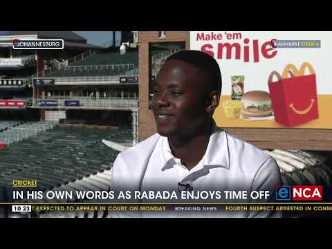 Cricket In his own words as Rabada enjoys time off