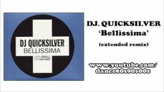 DJ. QUICKSILVER - Bellissima (extended remix)