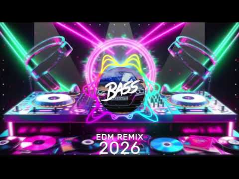 EDM REMIX 2026 🔥 BASS BOOSTED DANCE PARTY 🎉 NIGHT CLUB ENERGY 💣 CRAZY DROP MIX