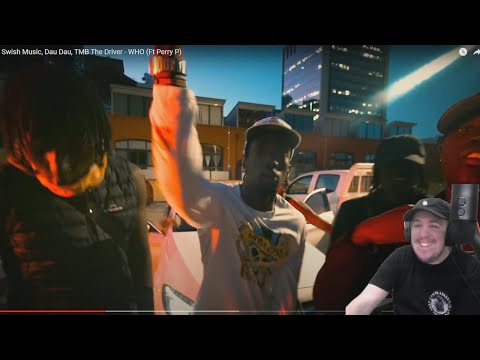 Swish Music, Dau Dau, TMB The Driver - WHO (Ft Perry P) Reaction