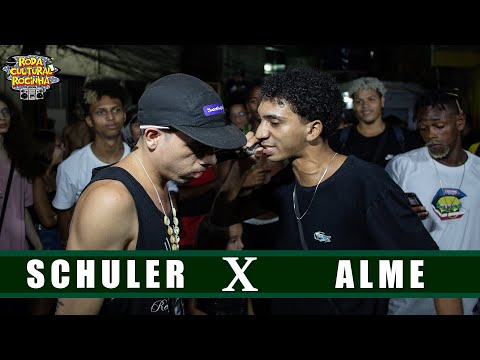 SCHULER X ALME - 1ª FASE - Roda Cultural da Rocinha: 130ª EDIÇÃO