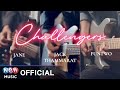 [MV] Jane(재인), Funtwo(임정현), Jack Thammarat(잭 타마랏) - Challengers
