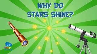 Why do Stars Shine | Educational Videos For Kids