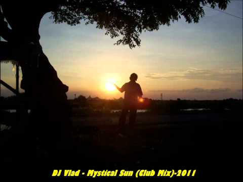 DJ VladEx - Mystical Sun (Club Mix)-2011