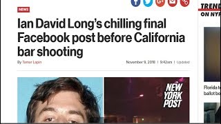 BREAKING: IAN DAVID LONG SHOOTER CALIFORNIA BAR USES LAUGHING EMOJIS ON FACEBOOK BEFORE RAMPAGE