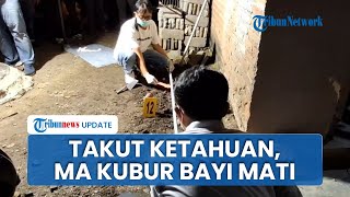 MA Kubur Bayi Tanpa Kain Penutup di Samping Rumah, Sebalumnya Korban Diberi Minum UHT bukan ASI