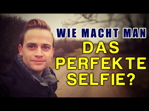 WIE MACHT MAN DAS PERFEKTE SELFIE?