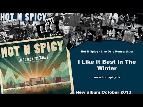 I Like It Best In The Winter - Hot N Spicy - Live, Oslo Konserthus 2012
