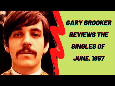 Procol Harum's Gary Brooker Reviews the Singles of June, 1967