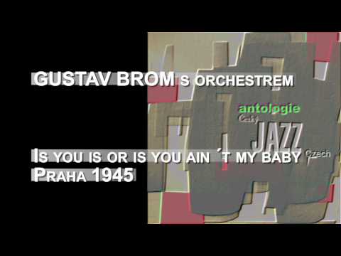 Antologie czech jazz 95 - Gustav Brom se svým orchestrem, Is you is or you 1945