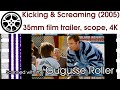 Kicking Screaming 2005 35mm Film Trailer Teaser 1 Scope 4K