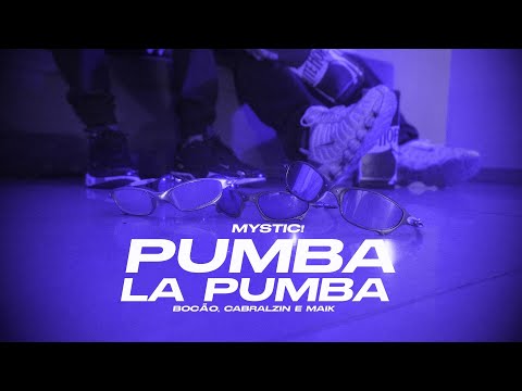 MYSTIC! - Pumba La Pumba (ft. Etheos, Cabralzin, MAIK) (Clipe Oficial)