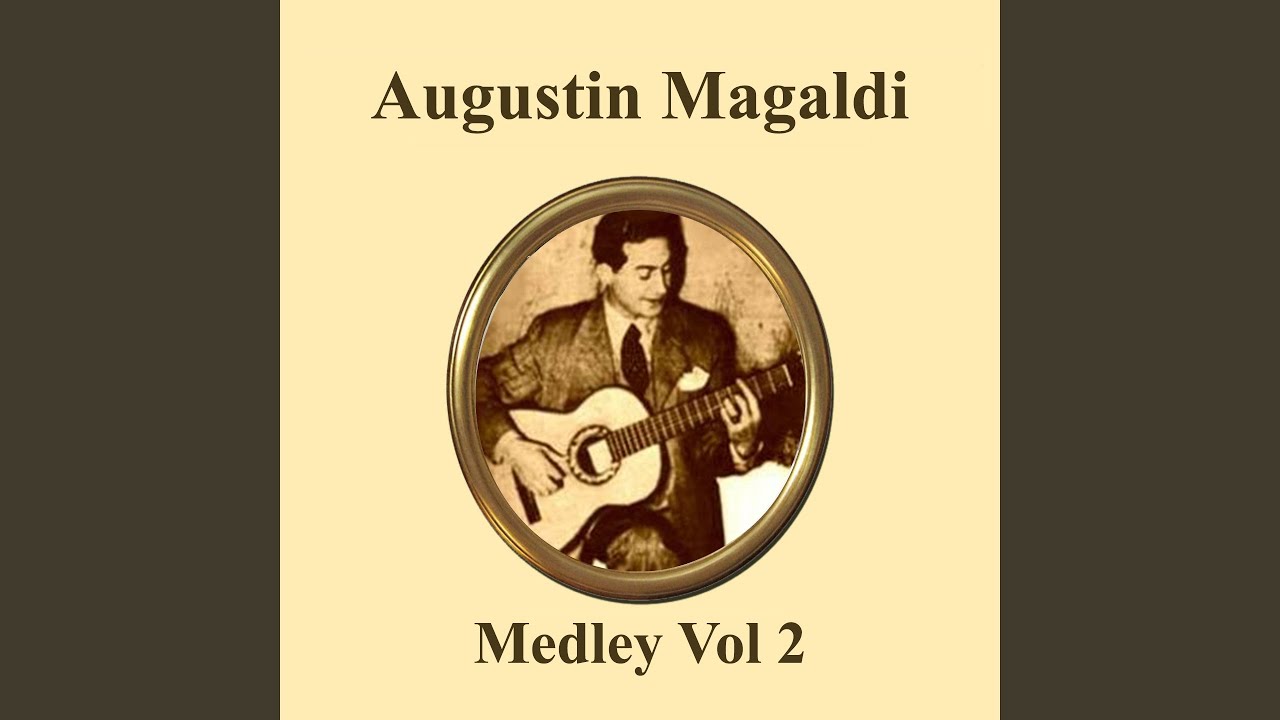 Agustín Magaldi Medley 2: Paciencia / Puerto Nuevo / Siempre Es Carnaval / No Quiero Verte...