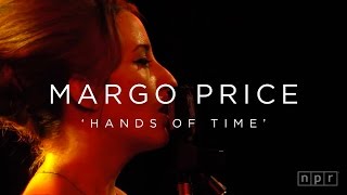 Margo Price: 'Hands of Time' SXSW 2016 | NPR MUSIC FRONT ROW