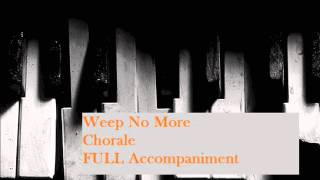 Weep No More chorale Accompaniment