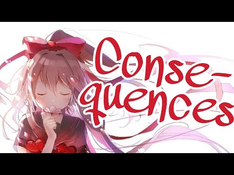 Nightcore — Consequences (Lyrics)
