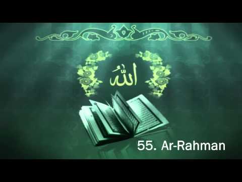 Surah 55. Ar-Rahman - Sheikh Maher Al Muaiqly -  سورة الرحمن