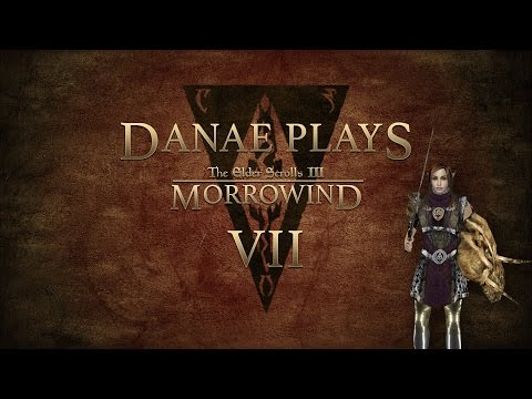Danae plays Morrowind episode 7: Promotions!